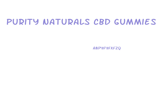 Purity Naturals Cbd Gummies