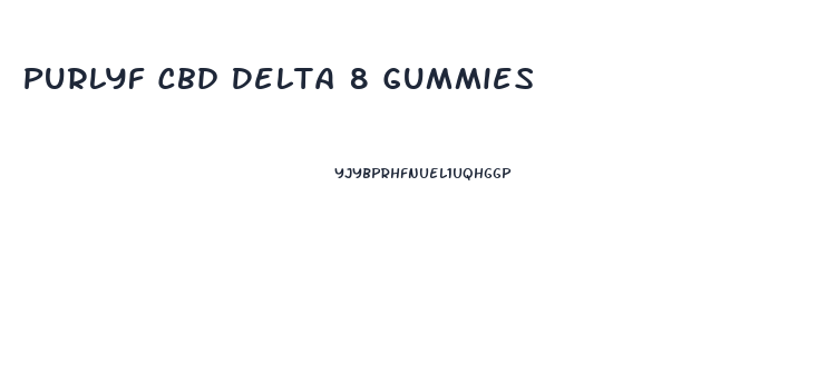 Purlyf Cbd Delta 8 Gummies