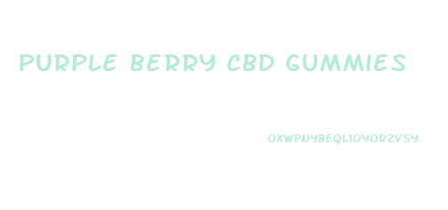 Purple Berry Cbd Gummies