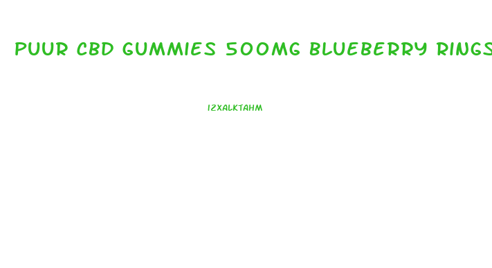 Puur Cbd Gummies 500mg Blueberry Rings