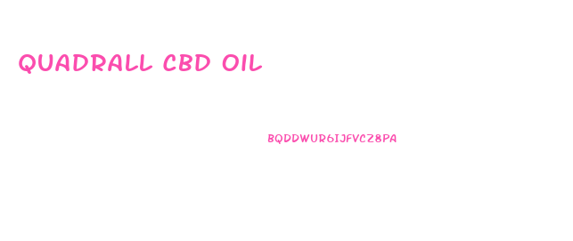 Quadrall Cbd Oil