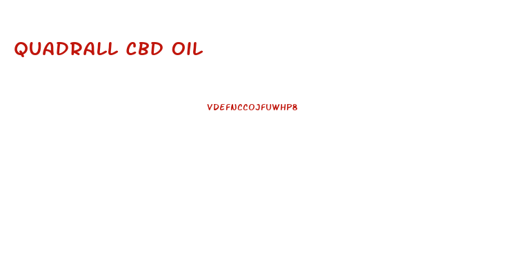 Quadrall Cbd Oil