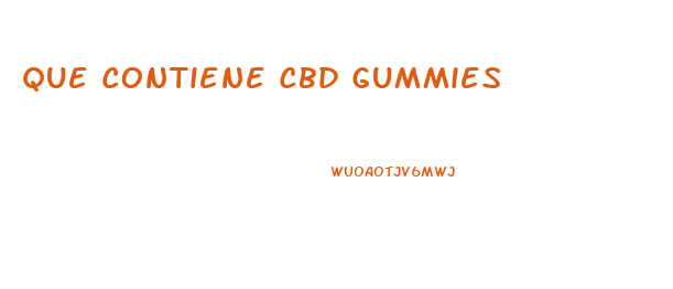 Que Contiene Cbd Gummies