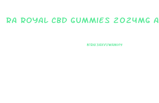 Ra Royal Cbd Gummies 2024mg Apple