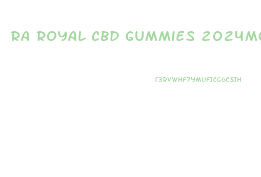 Ra Royal Cbd Gummies 2024mg Apple