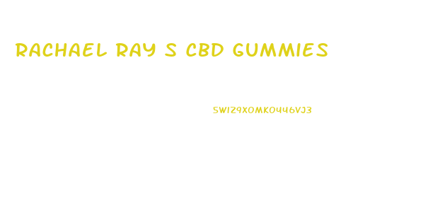 Rachael Ray S Cbd Gummies