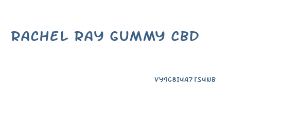 Rachel Ray Gummy Cbd