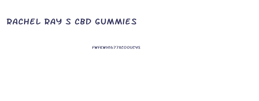 Rachel Ray S Cbd Gummies