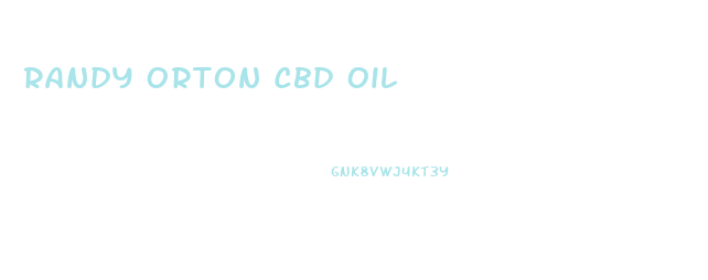 Randy Orton Cbd Oil