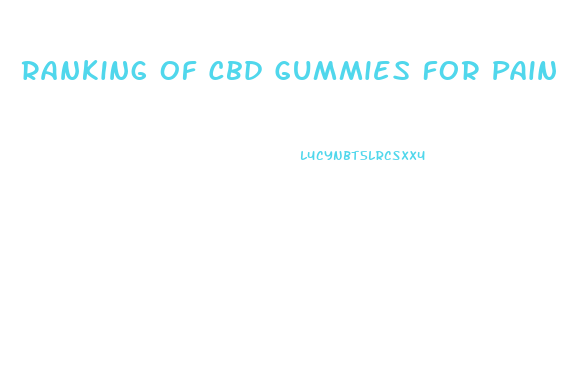 Ranking Of Cbd Gummies For Pain