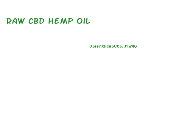 Raw Cbd Hemp Oil