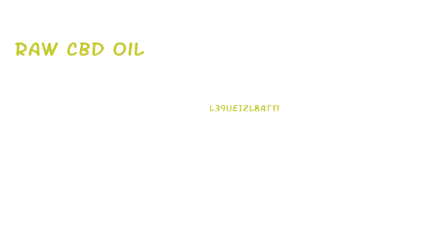 Raw Cbd Oil