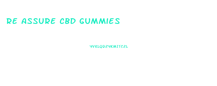 Re Assure Cbd Gummies