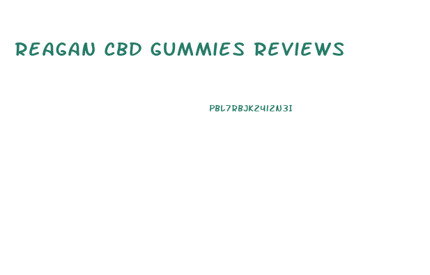 Reagan Cbd Gummies Reviews
