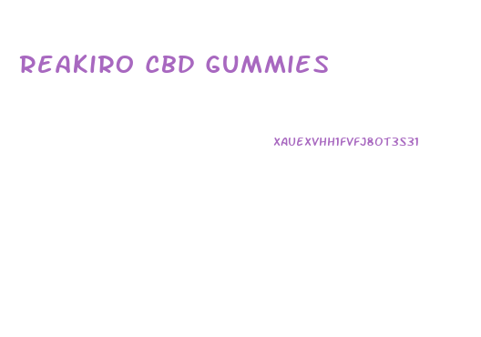 Reakiro Cbd Gummies