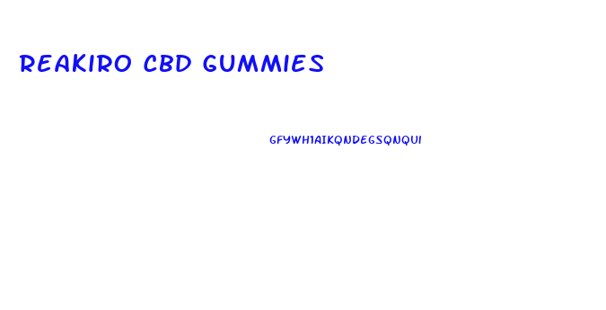 Reakiro Cbd Gummies