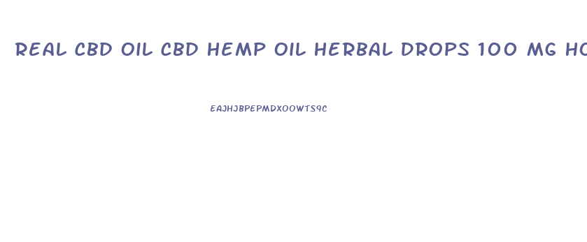 Real Cbd Oil Cbd Hemp Oil Herbal Drops 100 Mg How To Use