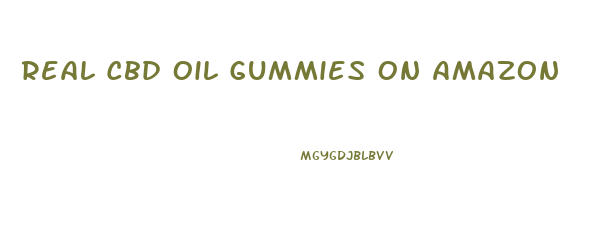 Real Cbd Oil Gummies On Amazon