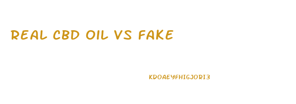 Real Cbd Oil Vs Fake