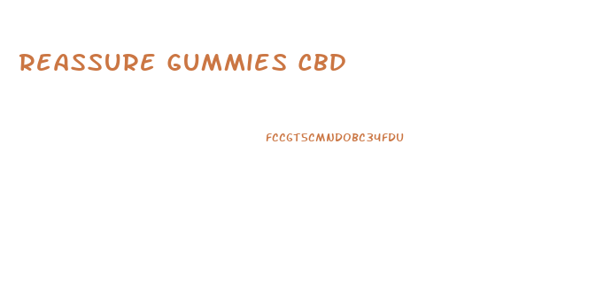 Reassure Gummies Cbd