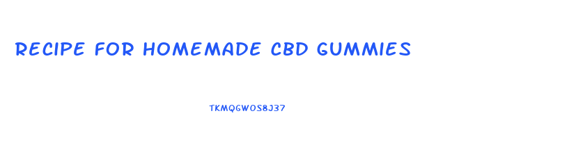 Recipe For Homemade Cbd Gummies