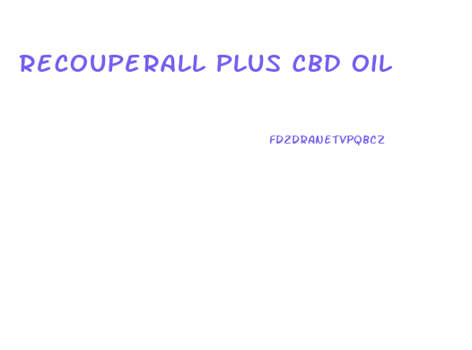 Recouperall Plus Cbd Oil