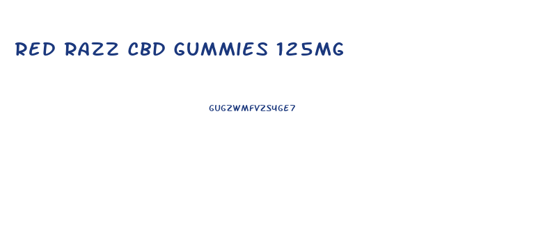 Red Razz Cbd Gummies 125mg