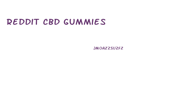 Reddit Cbd Gummies