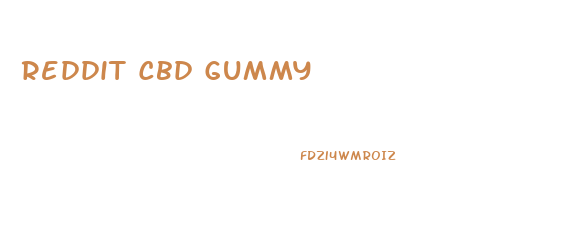 Reddit Cbd Gummy