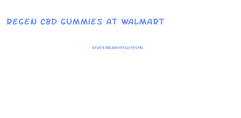 Regen Cbd Gummies At Walmart