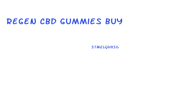 Regen Cbd Gummies Buy