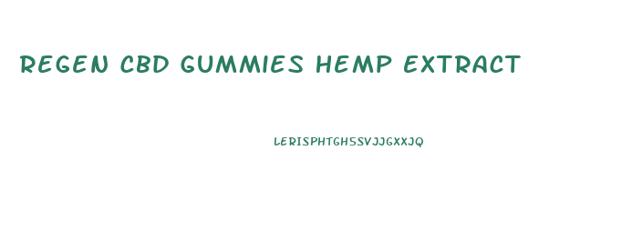 Regen Cbd Gummies Hemp Extract