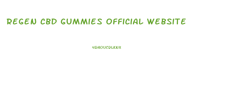 Regen Cbd Gummies Official Website