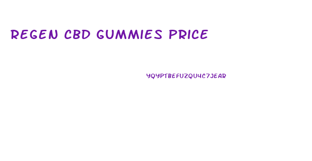 Regen Cbd Gummies Price