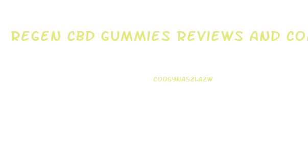 Regen Cbd Gummies Reviews And Complaints