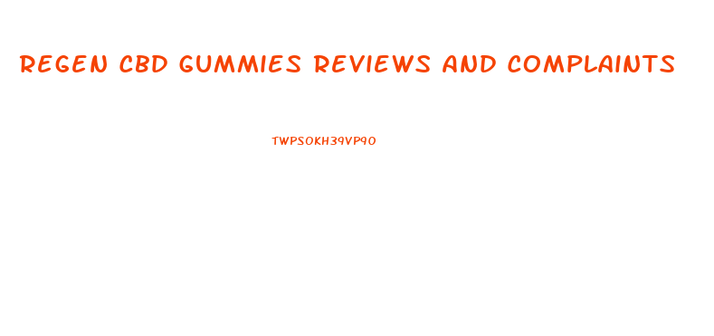 Regen Cbd Gummies Reviews And Complaints