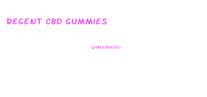 Regent Cbd Gummies