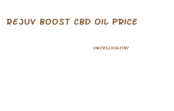 Rejuv Boost Cbd Oil Price