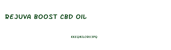 Rejuva Boost Cbd Oil