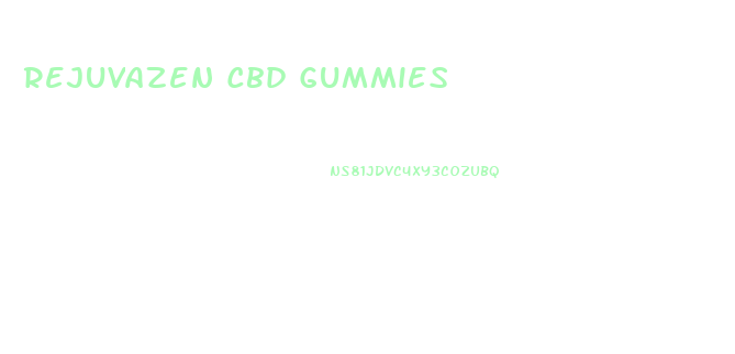 Rejuvazen Cbd Gummies 