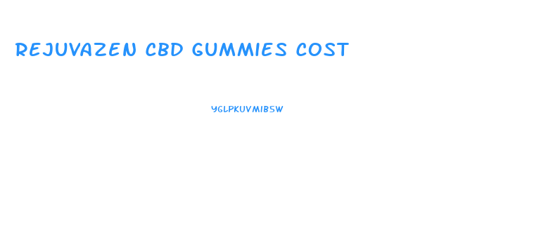 Rejuvazen Cbd Gummies Cost