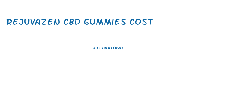 Rejuvazen Cbd Gummies Cost