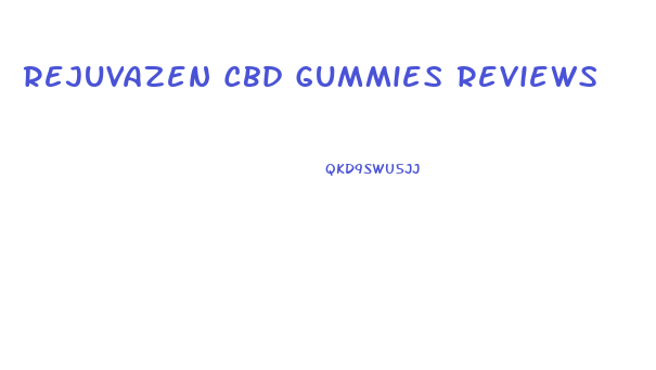 Rejuvazen Cbd Gummies Reviews