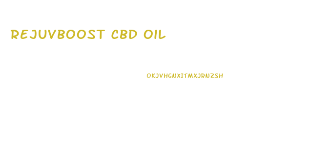 Rejuvboost Cbd Oil