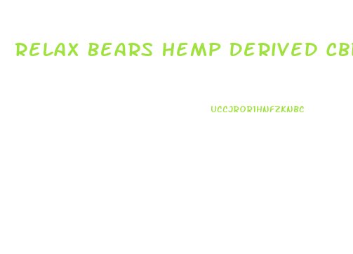 Relax Bears Hemp Derived Cbd Gummy