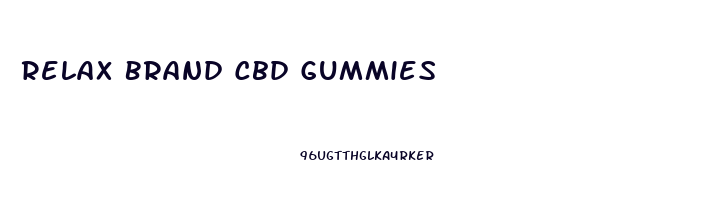Relax Brand Cbd Gummies