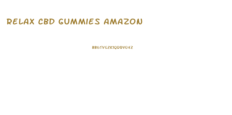 Relax Cbd Gummies Amazon