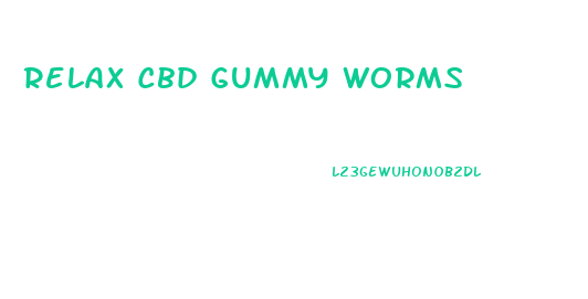 Relax Cbd Gummy Worms