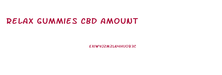 Relax Gummies Cbd Amount