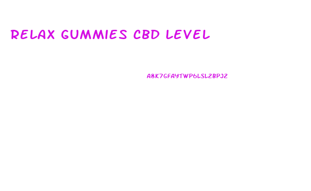 Relax Gummies Cbd Level